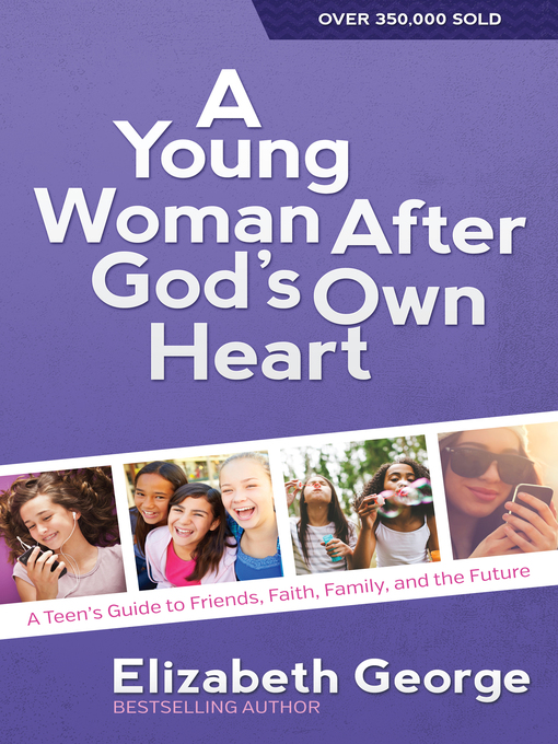 Title details for A Young Woman After God's Own Heart by Elizabeth George - Available